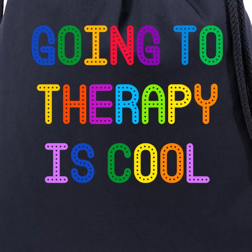 Going To Therapy Is Cool Funny Gift Drawstring Bag