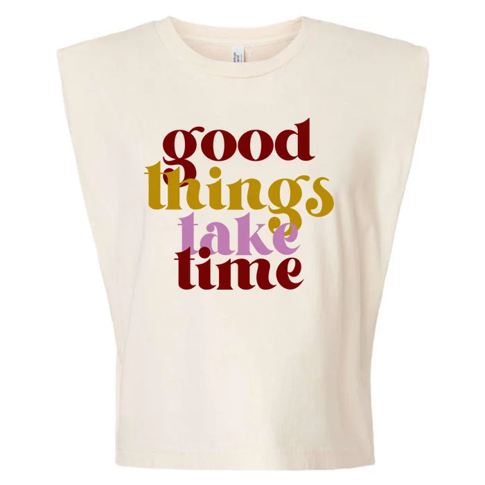 Good Things Take Time Positive Garment-Dyed Women's Muscle Tee