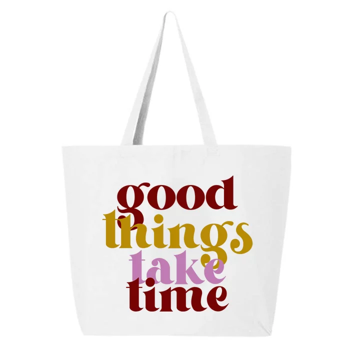 Good Things Take Time Positive 25L Jumbo Tote