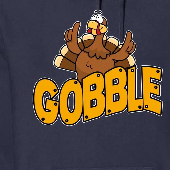 Gobble Turkey Thanksgiving Holiday Premium Hoodie