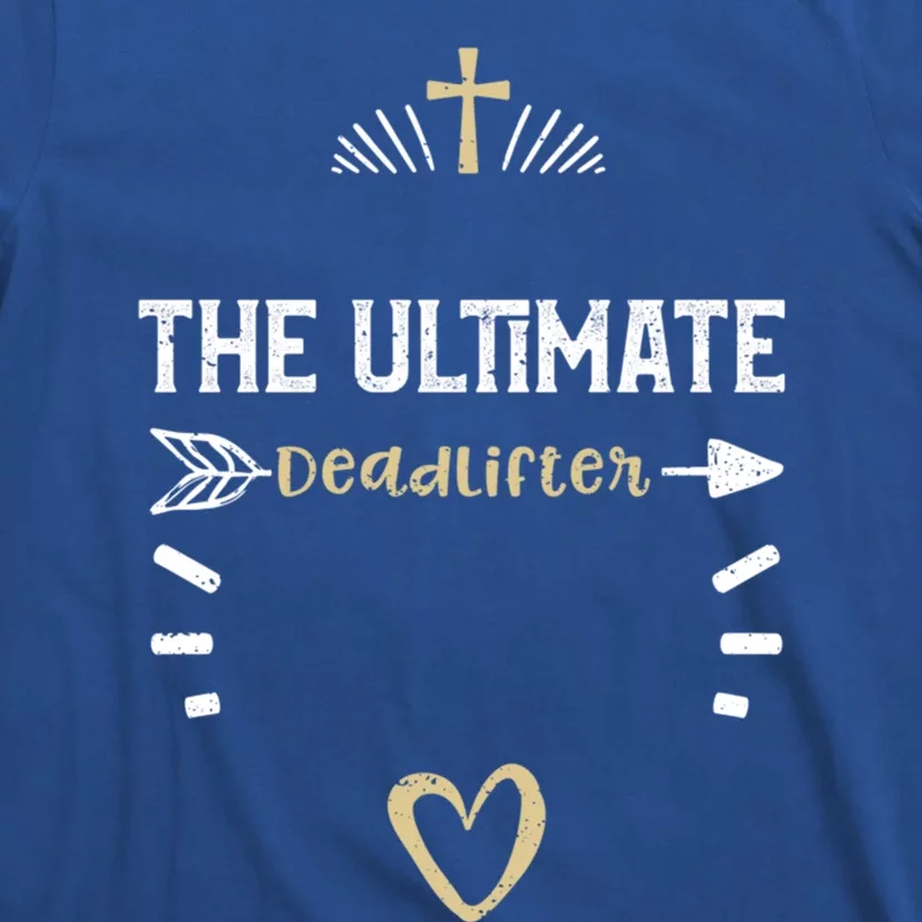 Gym: The Ultimate Deadlifter Jesus Sayings Gift T-Shirt