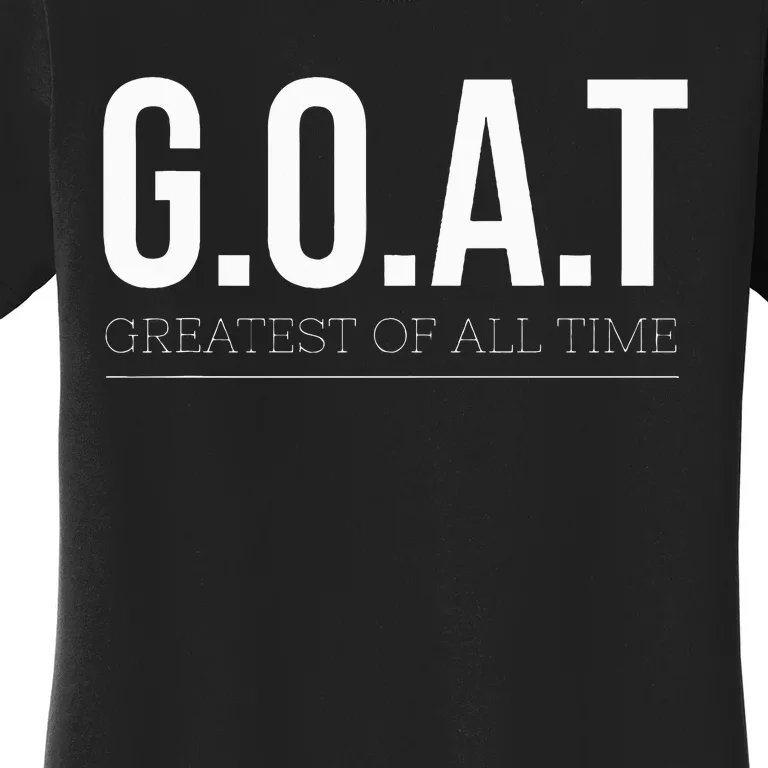 G.O.A.T The Ultimate Champion Women's T-Shirt