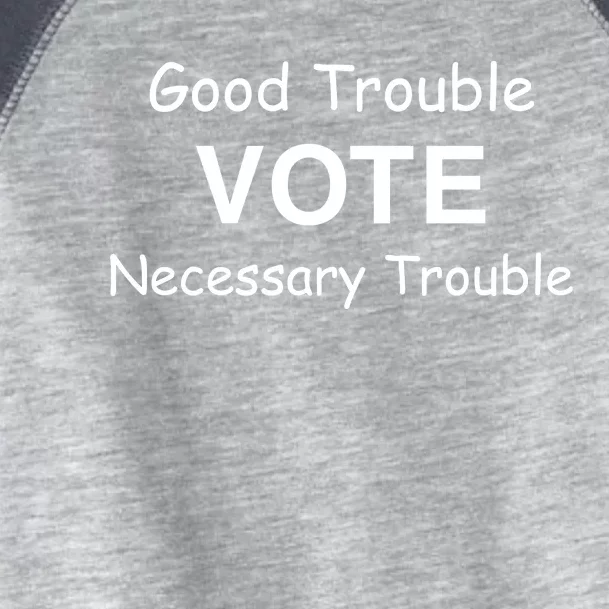 Good Trouble Vote Necessary Trouble Toddler Fine Jersey T-Shirt