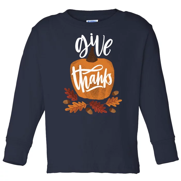 Give Thanks Vintage Fall Thanksgiving Toddler Long Sleeve Shirt