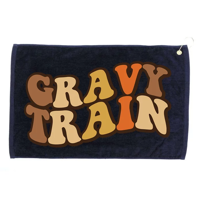 Gravy Train Vintage Thanksgiving Turkey Funny Love Gravy Meaningful Gift Grommeted Golf Towel