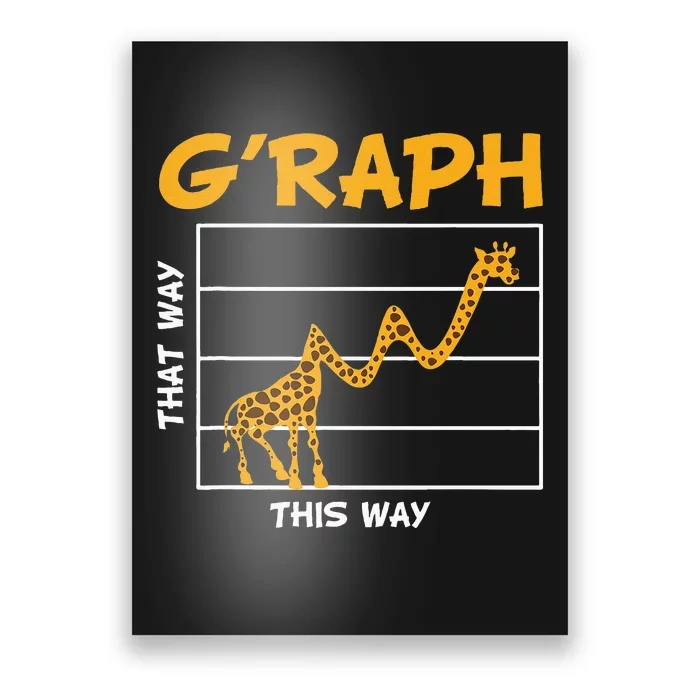 GRaph This Way That Way Wildlife Funny Math Teacher Giraffe Poster