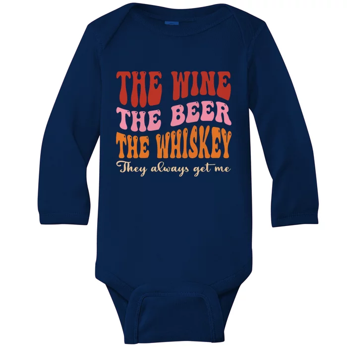 Groovy The Wine The Beer The Whiskey They Always Get Me Baby Long Sleeve Bodysuit