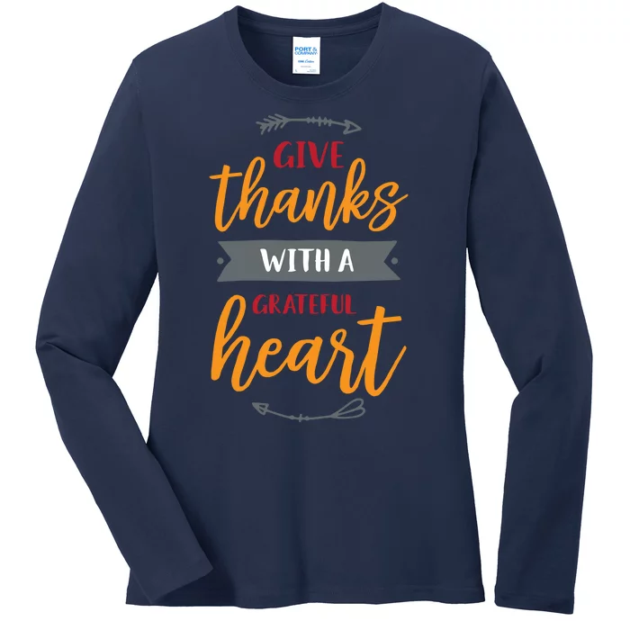 Give Thanks With A Grateful Heart Ladies Long Sleeve Shirt