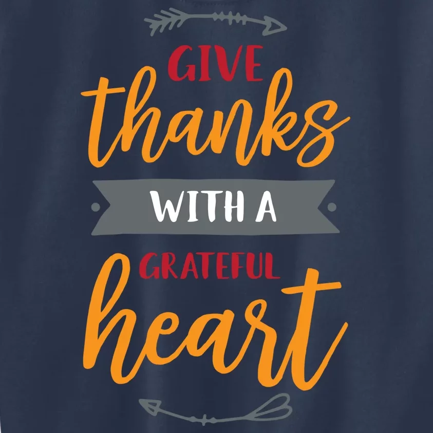 Give Thanks With A Grateful Heart Kids Sweatshirt