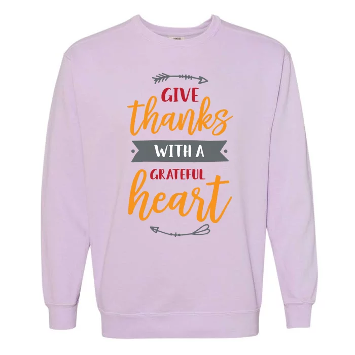 Give Thanks With A Grateful Heart Garment-Dyed Sweatshirt