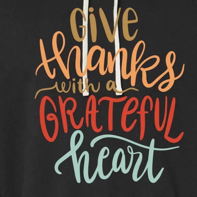 Give Thanks With A Grateful Heart Garment-Dyed Fleece Hoodie