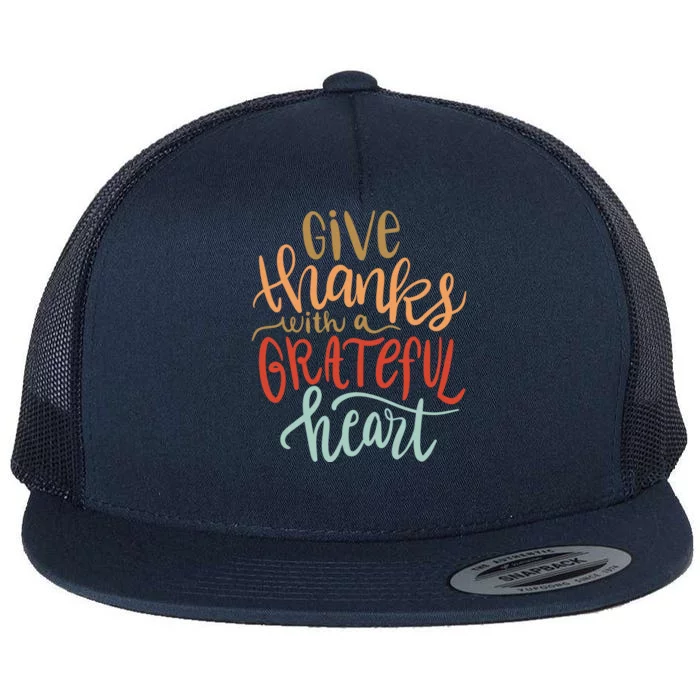 Give Thanks With A Grateful Heart Flat Bill Trucker Hat