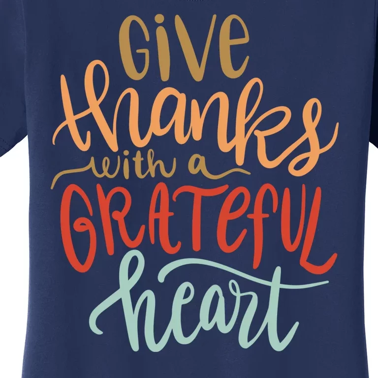 Give Thanks With A Grateful Heart Women's T-Shirt