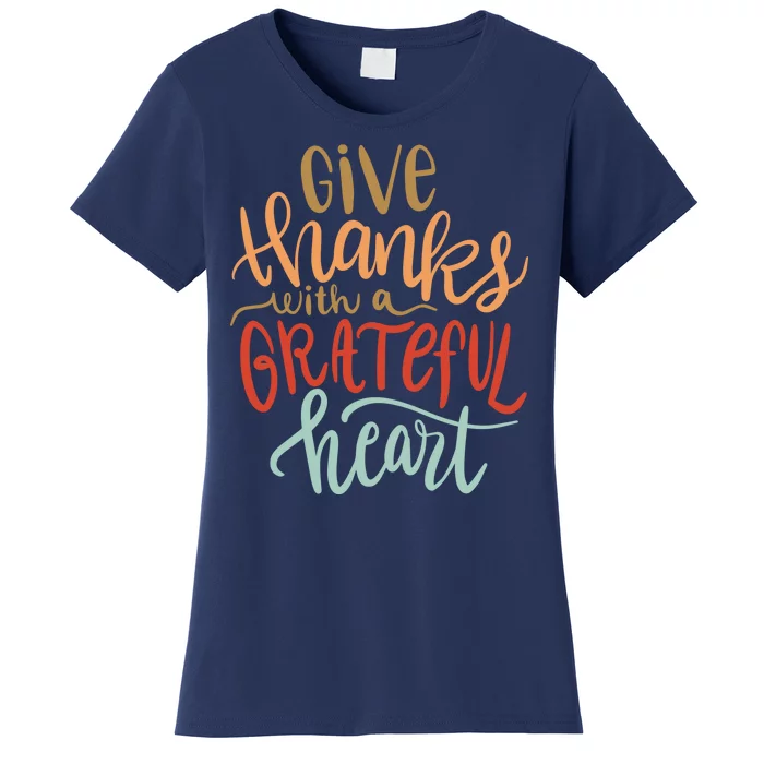 Give Thanks With A Grateful Heart Women's T-Shirt