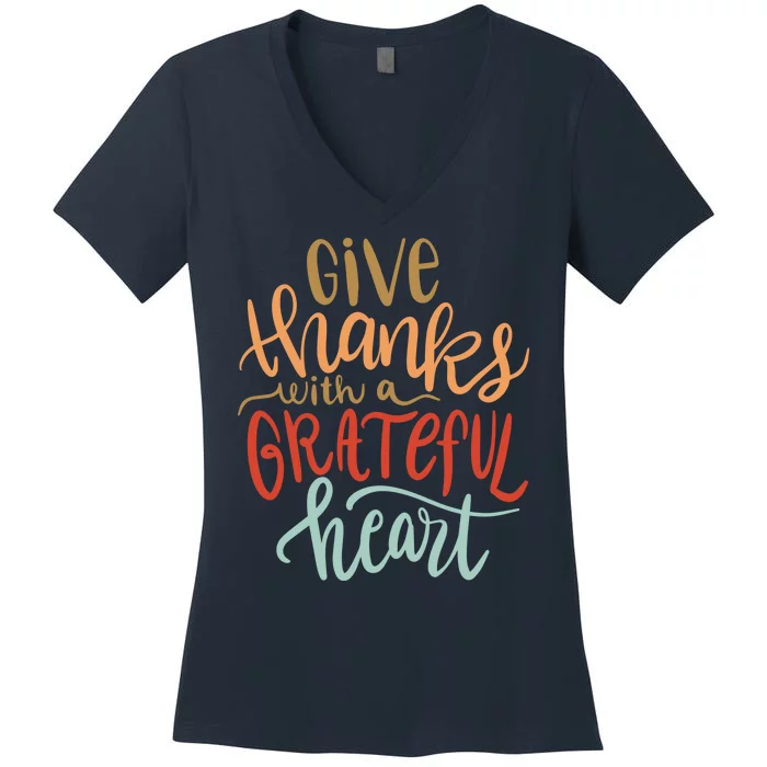 Give Thanks With A Grateful Heart Women's V-Neck T-Shirt