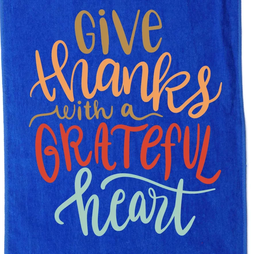 Give Thanks With A Grateful Heart Platinum Collection Golf Towel