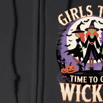 Girl Trip Women Witches Halloween Witch Time To Get Wicked Full Zip Hoodie