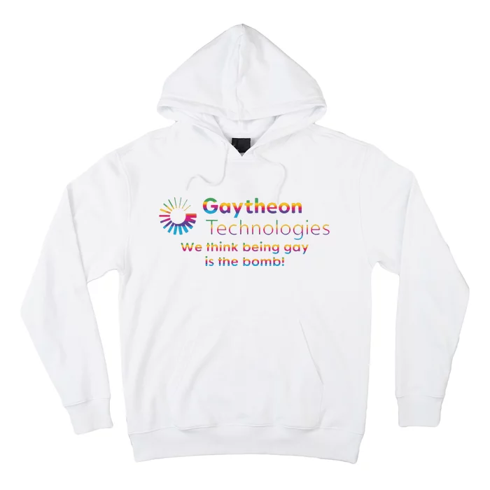 Gaytheon Technologies We Think Being Gay Is The Bomb Hoodie