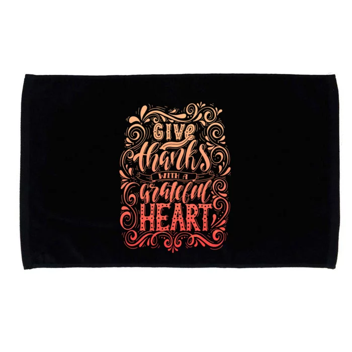 Give Thanks With A Grateful Heart Sign Microfiber Hand Towel