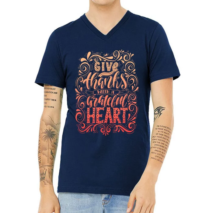 Give Thanks With A Grateful Heart Sign V-Neck T-Shirt