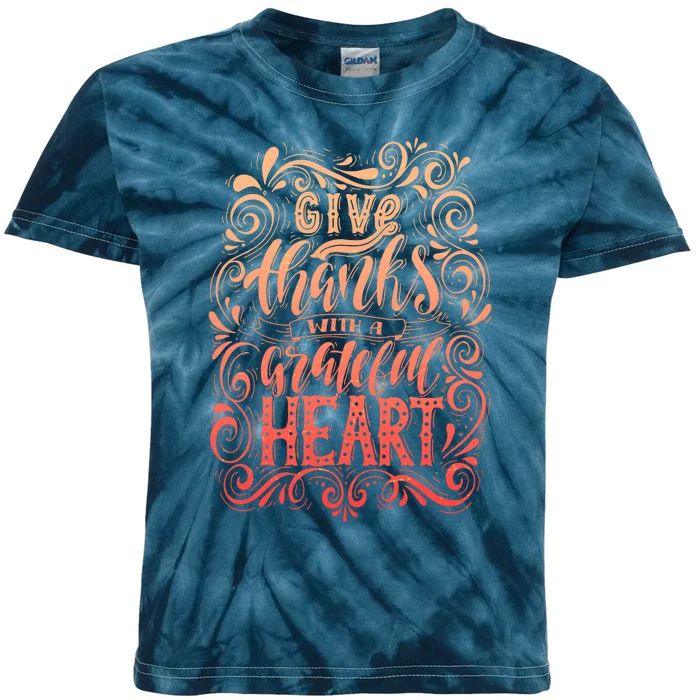 Give Thanks With A Grateful Heart Sign Kids Tie-Dye T-Shirt