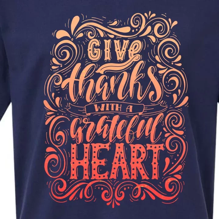 Give Thanks With A Grateful Heart Sign Sueded Cloud Jersey T-Shirt