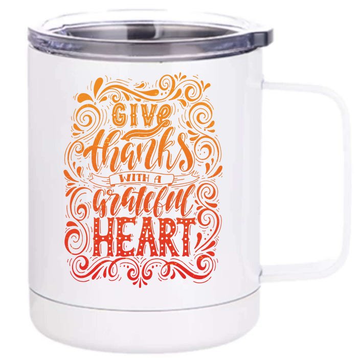 Give Thanks With A Grateful Heart Sign Front & Back 12oz Stainless Steel Tumbler Cup