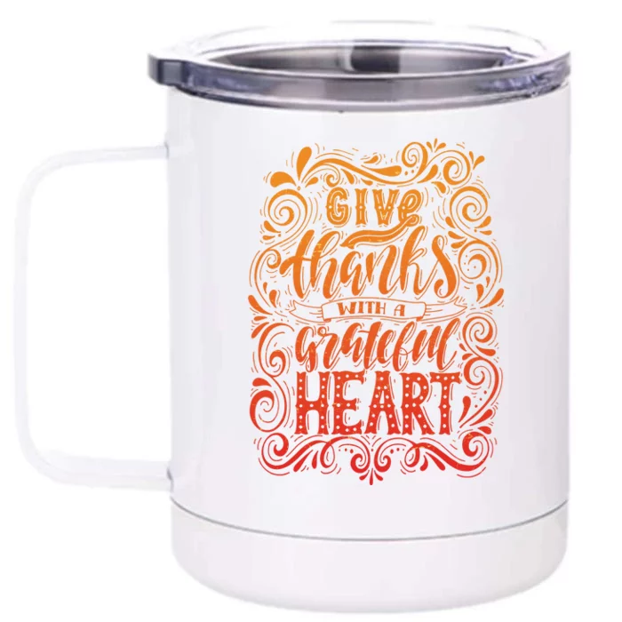 Give Thanks With A Grateful Heart Sign Front & Back 12oz Stainless Steel Tumbler Cup