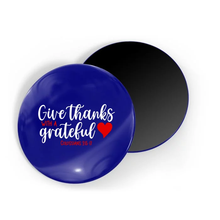 Give Thanks With A Grateful Heart Meaningful Gift Magnet