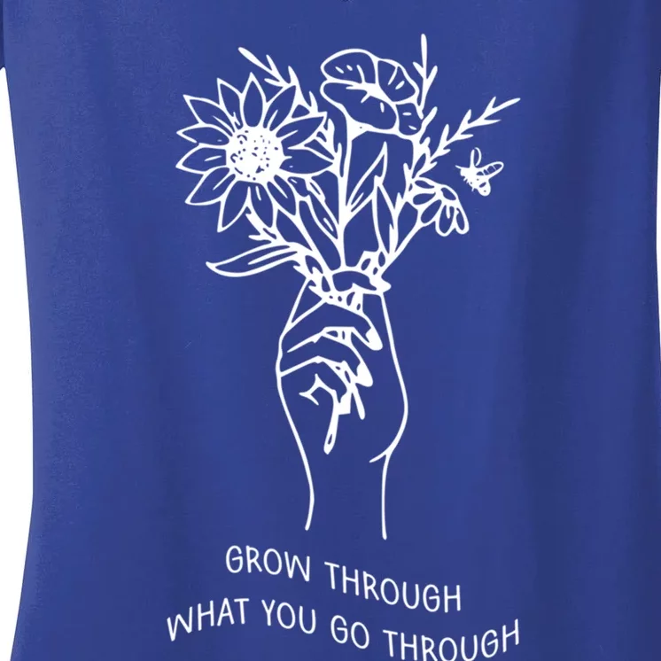 Grow Through What You Go Through Cute Gift Flowers Gift Women's V-Neck T-Shirt