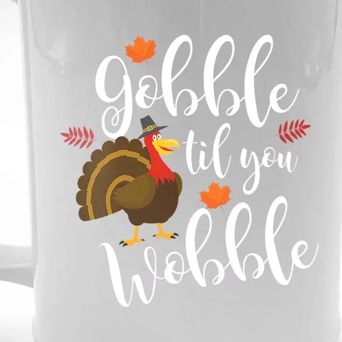 Gobble Til You Wobble Funny Thanksgiving Dinner Pun Gift Front & Back Beer Stein