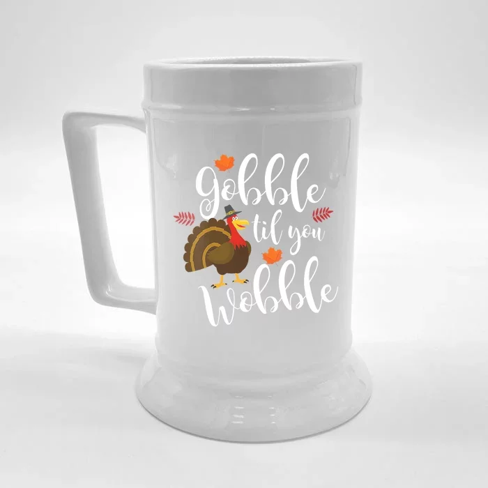 Gobble Til You Wobble Funny Thanksgiving Dinner Pun Gift Front & Back Beer Stein