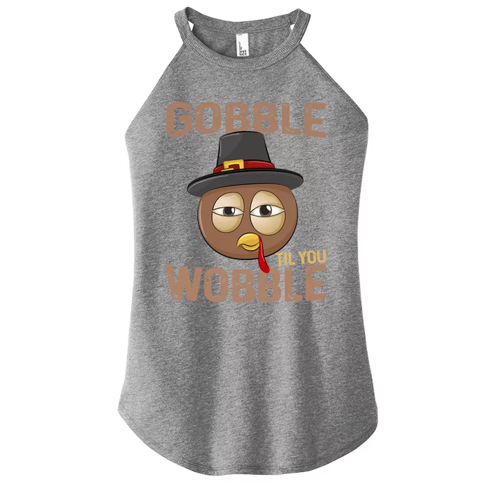 Gobble Til You Wobble Funny Tired Eyes Pilgrim Turkey Face Gift Women’s Perfect Tri Rocker Tank