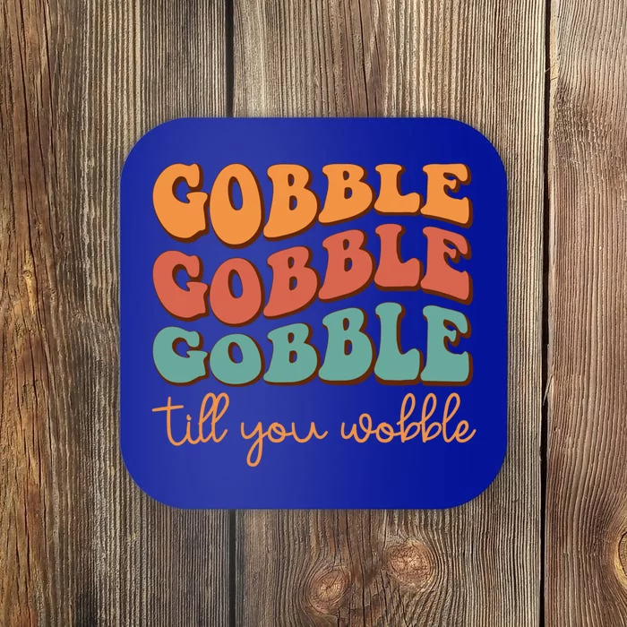 Gobble Till You Wobble Gift Coaster