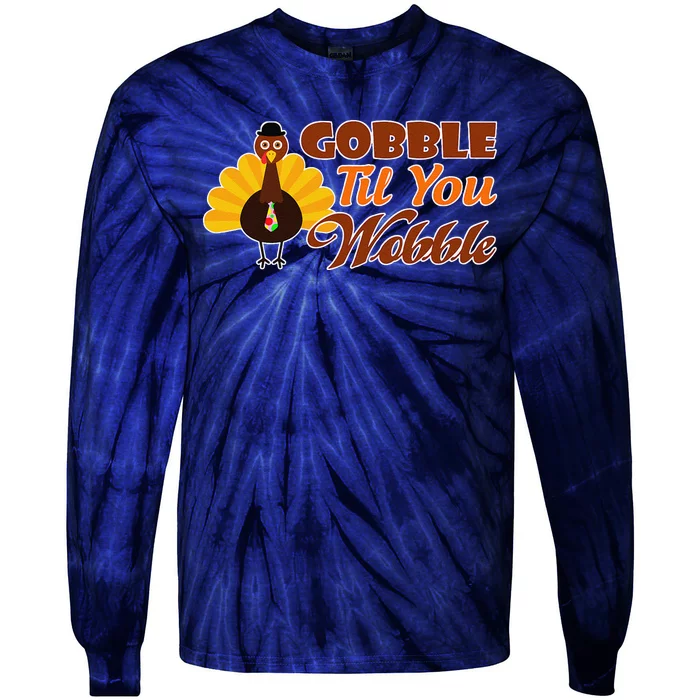 Gobble Til You Wobble Thanksgiving Tie-Dye Long Sleeve Shirt