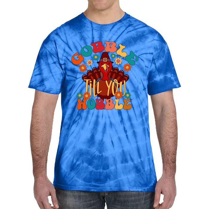 Gobble Till You Wobble Funny Thanksgiving Turkey Day Gift Tie-Dye T-Shirt