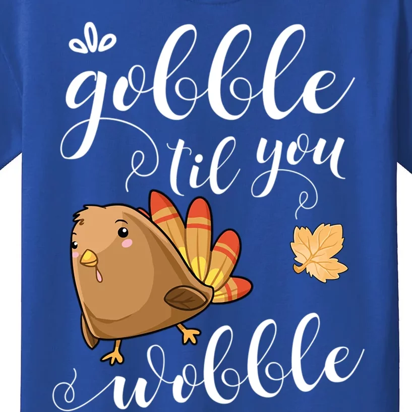 Gobble Till You Wobble Funny Turkey Meme Gift Kids T-Shirt