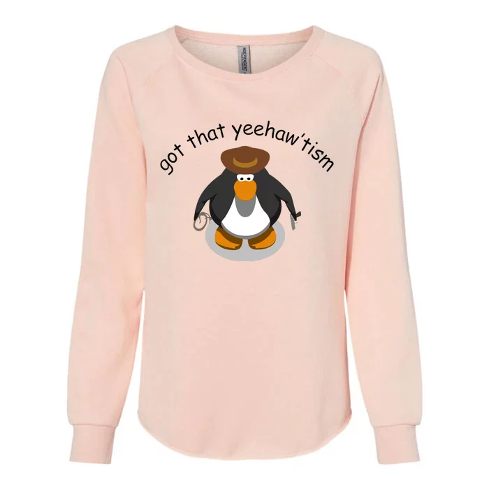 Got That Yeehawtism Penguin Cowboy Womens California Wash Sweatshirt