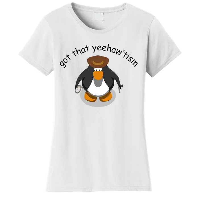 Got That Yeehawtism Penguin Cowboy Women's T-Shirt