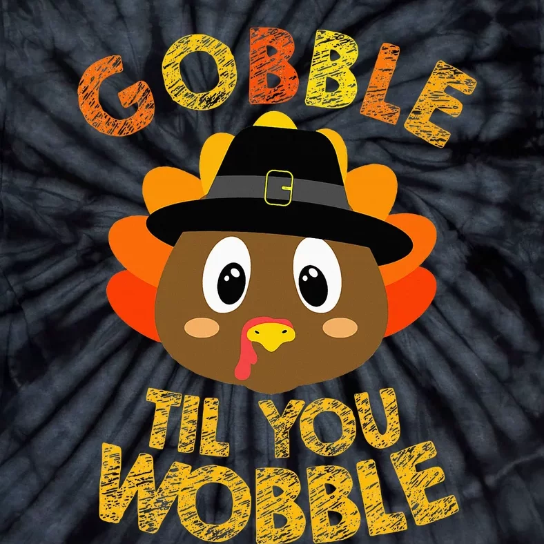 Gobble Til You Wobble Thanksgiving Tie-Dye T-Shirt