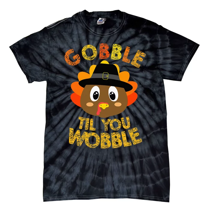 Gobble Til You Wobble Thanksgiving Tie-Dye T-Shirt