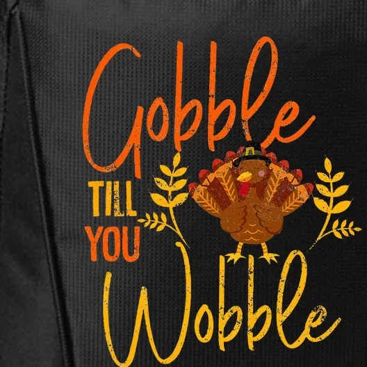 Gobble Till you Wobble Funny Thanksgiving Family Matching City Backpack