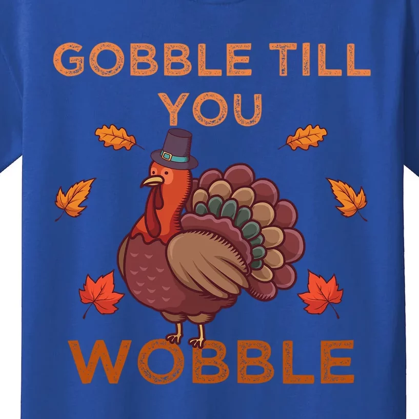 Gobble Till You Wobble Funny Turkey Thanksgiving Gift Kids T-Shirt