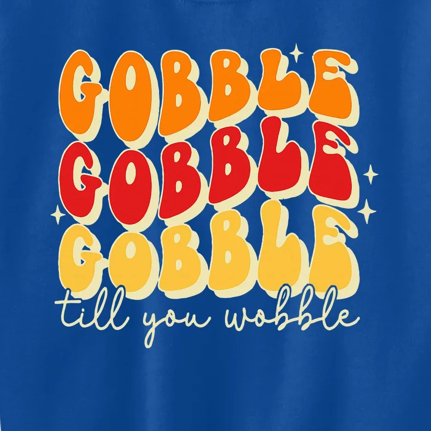 Gobble Till You Wobble Thanksgiving Retro Kids Sweatshirt