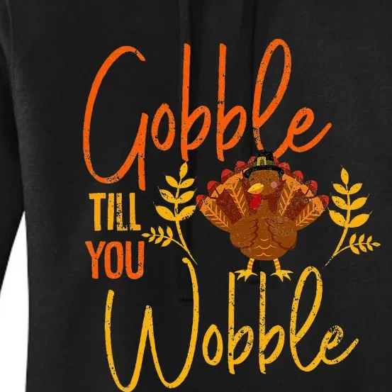 Gobble Till You Wobble Thanksgiving Family Matching Women's Pullover Hoodie