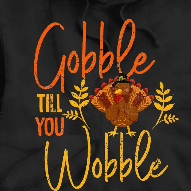 Gobble Till You Wobble Thanksgiving Family Matching Tie Dye Hoodie