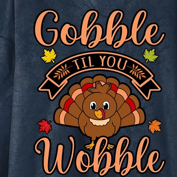 Gobble Till You Wobble Turkey Thanksgiving Family Graphic Gift Hooded Wearable Blanket