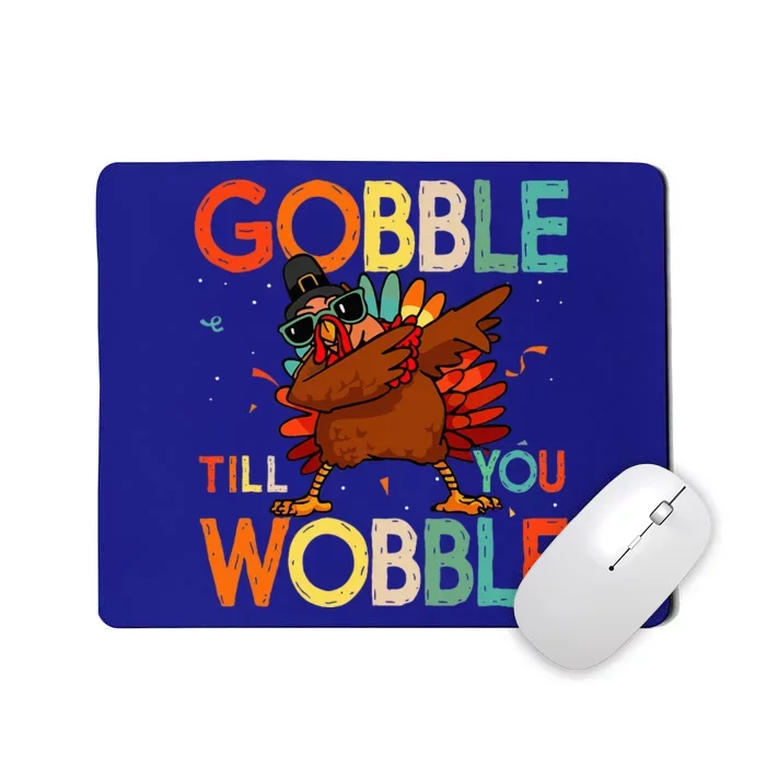 Gobble Till You Wobble Thanksgiving Turkey Mousepad