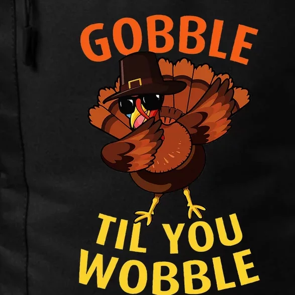 Gobble Til You Wobble  Dabbing Turkey Thanksgiving Day Gift Daily Commute Backpack