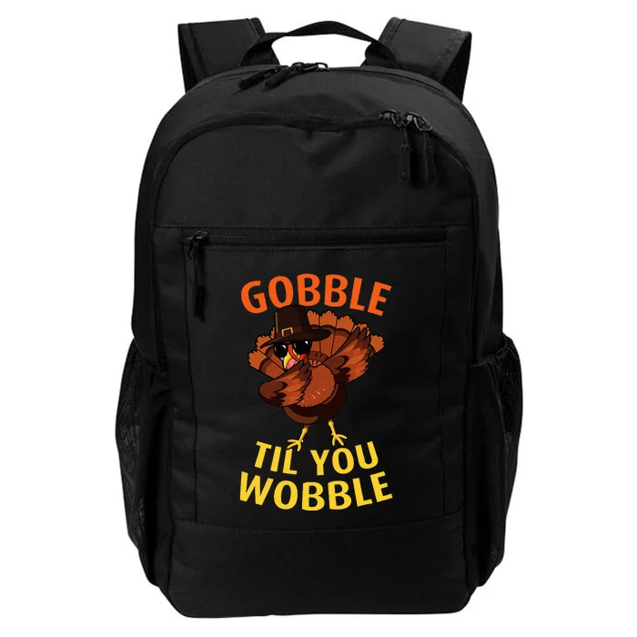 Gobble Til You Wobble  Dabbing Turkey Thanksgiving Day Gift Daily Commute Backpack